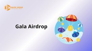 Gala Airdrop